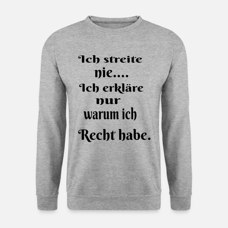 Ich streite nie - Unisex Pullover - Weißgrau meliert