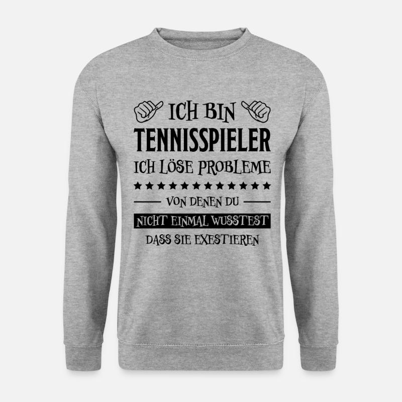 Tennis Lustiger Spruch Fun Tennisspieler Geschenk - Unisex Pullover - Weißgrau meliert