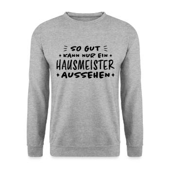 Hausmeister Lustiger Spruch Hausverwalter Geschenk - Unisex Pullover - Weißgrau meliert - Vorne - Alina (178cm) & Michal (187cm)