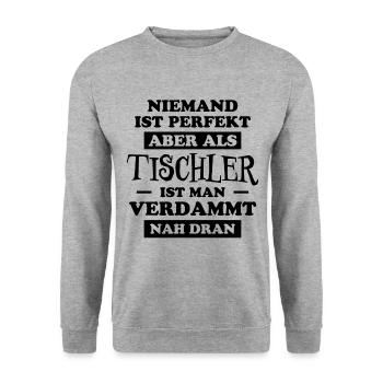 Tischler Lustiger Spruch Beruf Tischler Geschenk - Unisex Pullover - Weißgrau meliert - Vorne - Alina (178cm) & Michal (187cm)