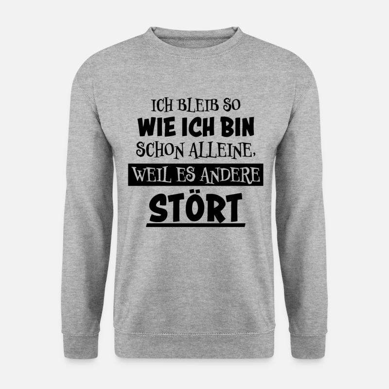 Lustiger Spruch Frech Arrogant Sprüche Geschenk - Unisex Pullover - Weißgrau meliert