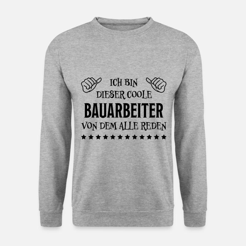 Bauarbeiter Lustiger Spruch Bauarbeiter Geschenk - Unisex Pullover - Weißgrau meliert