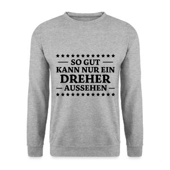 Dreher Spruch Drehmaschinen Lustig Dreher Geschenk - Unisex Pullover - Weißgrau meliert - Vorne - Alina (178cm) & Michal (187cm)