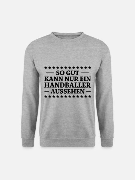 Handball Spruch Sport Lustiges Handballer Geschenk - Unisex Pullover - Weißgrau meliert