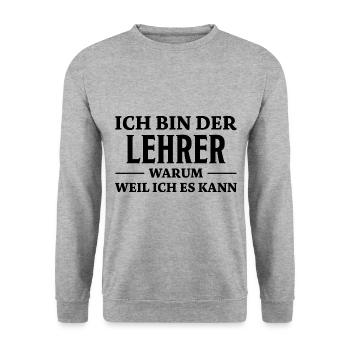 Lehrer Spruch Unterricht Lustiges Lehrer Geschenk - Unisex Pullover - Weißgrau meliert - Vorne - Alina (178cm) & Michal (187cm)