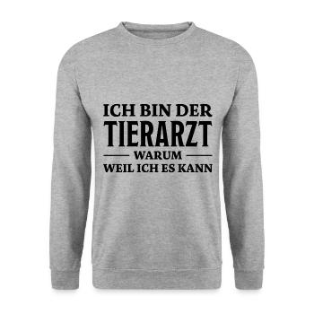 Tierarzt Spruch Beruf Lustiges Tierarzt Geschenk - Unisex Pullover - Weißgrau meliert - Vorne - Alina (178cm) & Michal (187cm)
