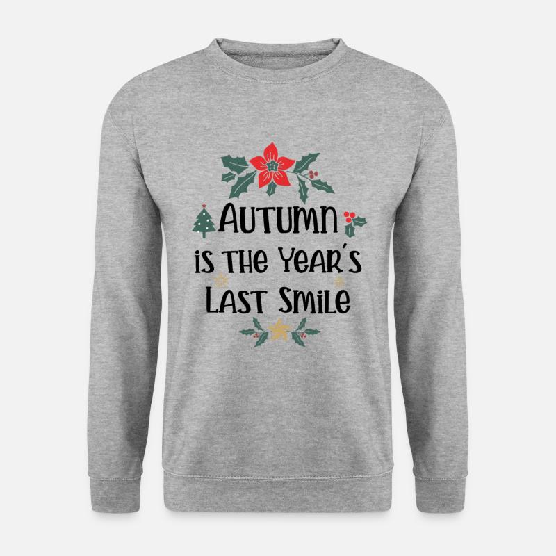Der Herbst ist das letzte Lächeln des Jahres - Unisex Pullover - Weißgrau meliert