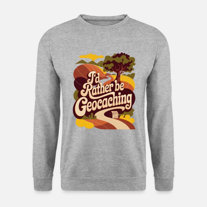I'd Rather Be Geocaching - Unisex Sweatshirt - salt & pepper