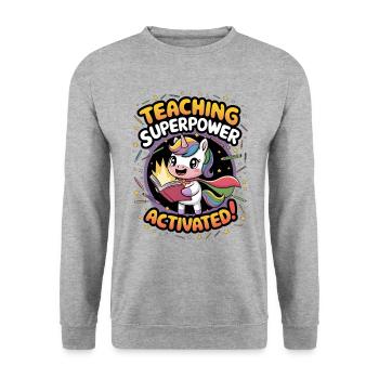 Teaching Superpower Activated! - Unisex Sweatshirt - salt & pepper - Front - Alina (178cm) & Michal (187cm)
