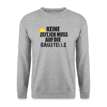 Keine zeit, ich muss auf die Baustelle - Unisex Pullover - Weißgrau meliert - Vorne - Alina (178cm) & Michal (187cm)