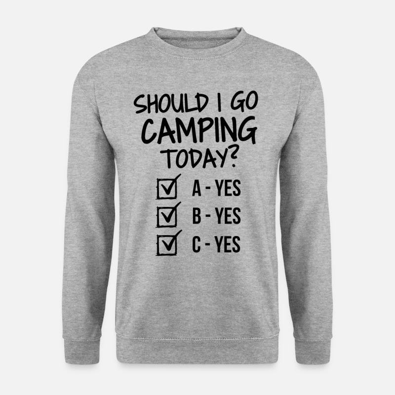 Should I go camping today? - Unisex Sweatshirt - salt & pepper