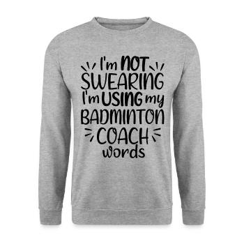 Je ne jure pas que j’utilise mon mot d’entraîneur de badminton - Sweat-shirt Unisexe - gris chiné - Devant - Alina (178cm) & Michal (187cm)