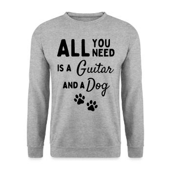 All you need is a guitar and a dog. - Unisex Sweatshirt - salt & pepper - Front - Alina (178cm) & Michal (187cm)