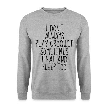 Je ne joue pas toujours au croquet - Sweat-shirt Unisexe - gris chiné - Devant - Alina (178cm) & Michal (187cm)