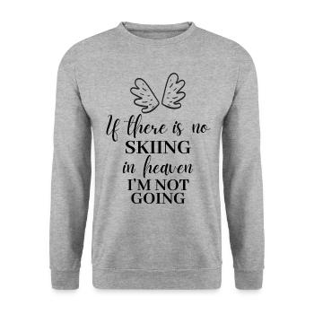 S’il n’y a pas de ski au paradis. J’y vais pas. - Sweat-shirt Unisexe - gris chiné - Devant - Alina (178cm) & Michal (187cm)