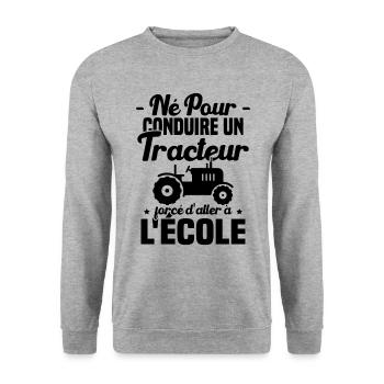 Né Pour Conduire Un Tracteur Cadeau Humour Fermier - Sweat-shirt Unisexe - gris chiné - Devant - Alina (178cm) & Michal (187cm)
