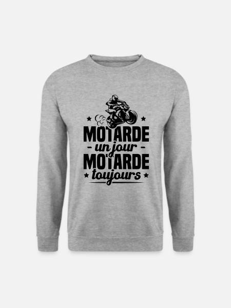 Humour Cadeau Motarde Un Jour Toujours Moto Femme - Sweat-shirt Unisexe - gris chiné