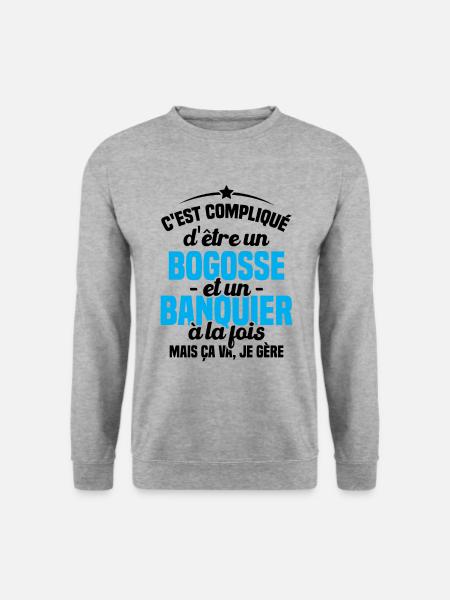 Bogosse et Banquier, Cadeau pour banquier - Sweat-shirt Unisexe - gris chiné