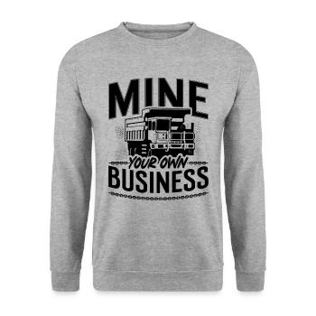 Mine Your Own Business Mining Trucker Mines - Unisex Sweatshirt - salt & pepper - Front - Alina (178cm) & Michal (187cm)