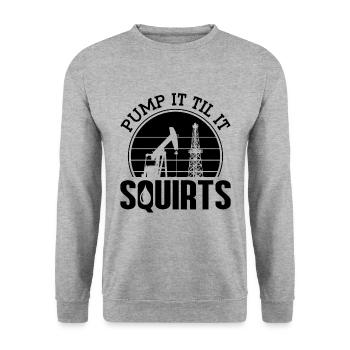 Pump it until it is oilfield worker oil rig jump - Unisex Sweatshirt - salt & pepper - Front - Alina (178cm) & Michal (187cm)