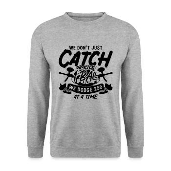 We Don't Catch We Paintball Shoot Paintball Player - Unisex Sweatshirt - salt & pepper - Front - Alina (178cm) & Michal (187cm)