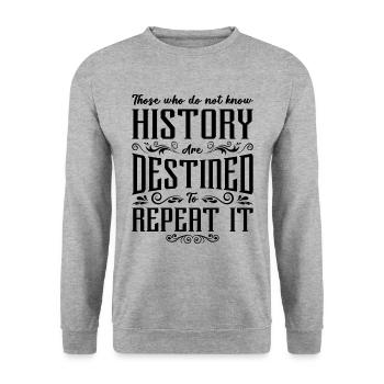 Those Who Do Historian History Teacher Historians - Unisex Sweatshirt - salt & pepper - Front - Alina (178cm) & Michal (187cm)