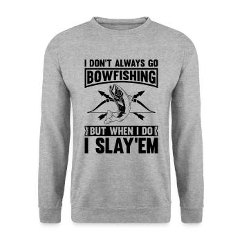 I Don't Always Go Bowfishing Arrow Sport Bowfisher - Unisex Sweatshirt - salt & pepper - Front - Alina (178cm) & Michal (187cm)
