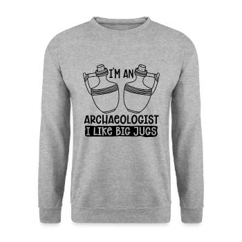 Je suis un archéologue Archéologie Fouille Archéologue - Sweat-shirt Unisexe - gris chiné - Devant - Alina (178cm) & Michal (187cm)