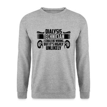 Dialysis Technician I Could Be Wrong Nephrologist - Unisex Sweatshirt - salt & pepper - Front - Alina (178cm) & Michal (187cm)