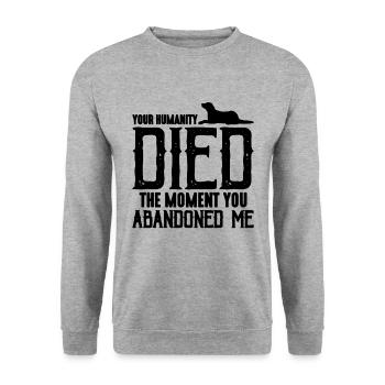 Your Humanity Died Abandoned Shelters Animal Lover - Unisex Sweatshirt - salt & pepper - Front - Alina (178cm) & Michal (187cm)