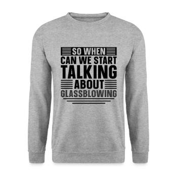 So When Can We Start Talking Glass Art Glassblower - Unisex Pullover - Weißgrau meliert - Vorne - Alina (178cm) & Michal (187cm)