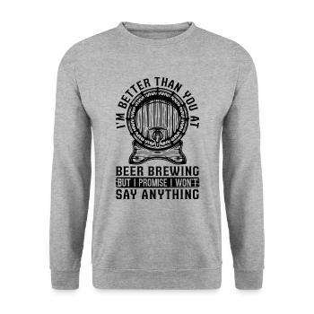 I'm Better Than You Beer Brewing Hops Beer Brewer - Unisex Pullover - Weißgrau meliert - Vorne - Alina (178cm) & Michal (187cm)