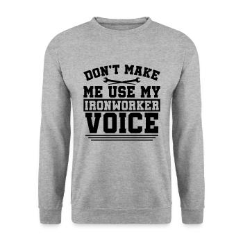 Ne me faites pas utiliser mes serruriers de soudage de ferronneurs - Sweat-shirt Unisexe - gris chiné - Devant - Alina (178cm) & Michal (187cm)