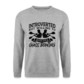 Introverted But Willing To Blow Pipe Glassworker - Unisex Sweatshirt - salt & pepper - Front - Alina (178cm) & Michal (187cm)