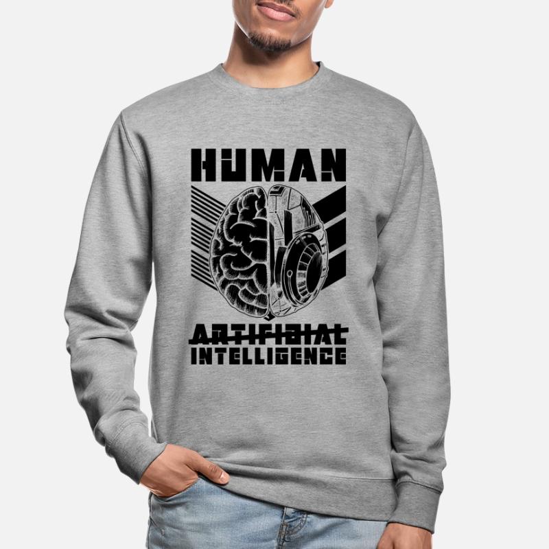 Human Artificial Intelligence Technology Robotics Unisex Sweatshirt