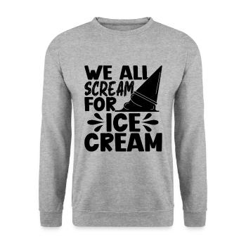 Nous crions tous pour les amateurs de crème glacée sucrée - Sweat-shirt Unisexe - gris chiné - Devant - Alina (178cm) & Michal (187cm)