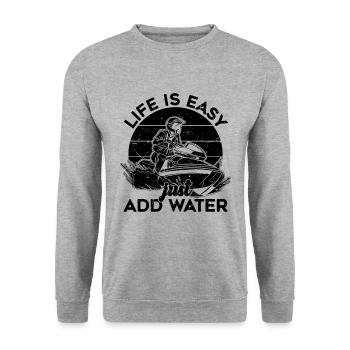 Life Is Easy Just Add Jet Skiing Jet Skis Jet Skier - Unisex Sweatshirt - salt & pepper - Front - Alina (178cm) & Michal (187cm)