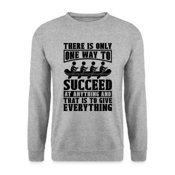 There Is Only One Way To Rowing Water Sports Rower - Unisex Sweatshirt - salt & pepper - Front - Alina (178cm) & Michal (187cm)