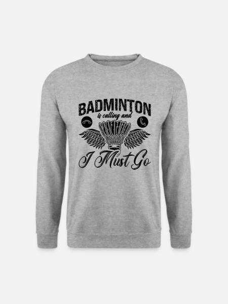 Badminton Is Calling And Racquets Badminton Player - Unisex Pullover - Weißgrau meliert