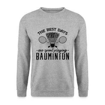 The Best Days Are Spent Net Shot Badminton Player - Unisex Sweatshirt - salt & pepper - Front - Alina (178cm) & Michal (187cm)