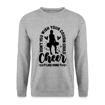 Ne souhaitez-vous pas à votre cousin cheerleader de l’équipe d’encouragement - Sweat-shirt Unisexe - gris chiné - Devant - Alina (178cm) & Michal (187cm)
