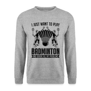 I Just Want To Play Shuttlecock Badminton Player - Unisex Sweatshirt - salt & pepper - Front - Alina (178cm) & Michal (187cm)