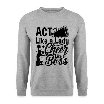 Act Like A Lady Cheer Like A Dancer Cheerleader - Unisex Sweatshirt - salt & pepper - Front - Alina (178cm) & Michal (187cm)