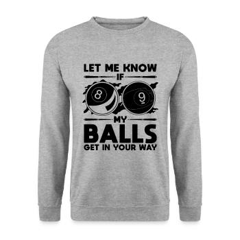 Faites-moi savoir si mes balles obtiennent cue stick pool player - Sweat-shirt Unisexe - gris chiné - Devant - Alina (178cm) & Michal (187cm)