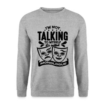 Je ne me parle pas à moi-même Acteur de théâtre de Broadway - Sweat-shirt Unisexe - gris chiné - Devant - Alina (178cm) & Michal (187cm)