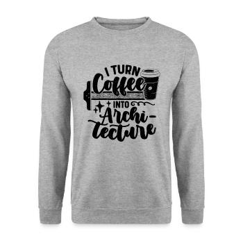 I Turn Coffee Into Architecture Builder Architects - Unisex Sweatshirt - salt & pepper - Front - Alina (178cm) & Michal (187cm)