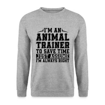 I'm An Animal Trainer To Save Time Just Trainers - Unisex Pullover - Weißgrau meliert - Vorne - Alina (178cm) & Michal (187cm)