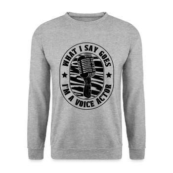 What I Say Goes I'm A Voice Acting Voice Actors - Unisex Pullover - Weißgrau meliert - Vorne - Alina (178cm) & Michal (187cm)