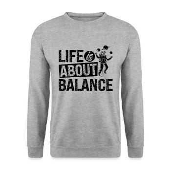 Life Is About Balance Unicycle Cyclist Unicyclist - Unisex Sweatshirt - salt & pepper - Front - Alina (178cm) & Michal (187cm)