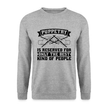 Puppetry Is Reserved For Only The Puppet Puppeteer - Unisex Sweatshirt - salt & pepper - Front - Alina (178cm) & Michal (187cm)